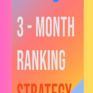 3 Month Ranking Strategy in Google